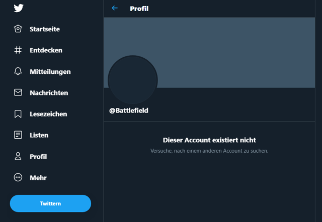 Dieser Account existiert nicht. Der Offizielle Battlefield Twitter Kanal wurde gelöscht.